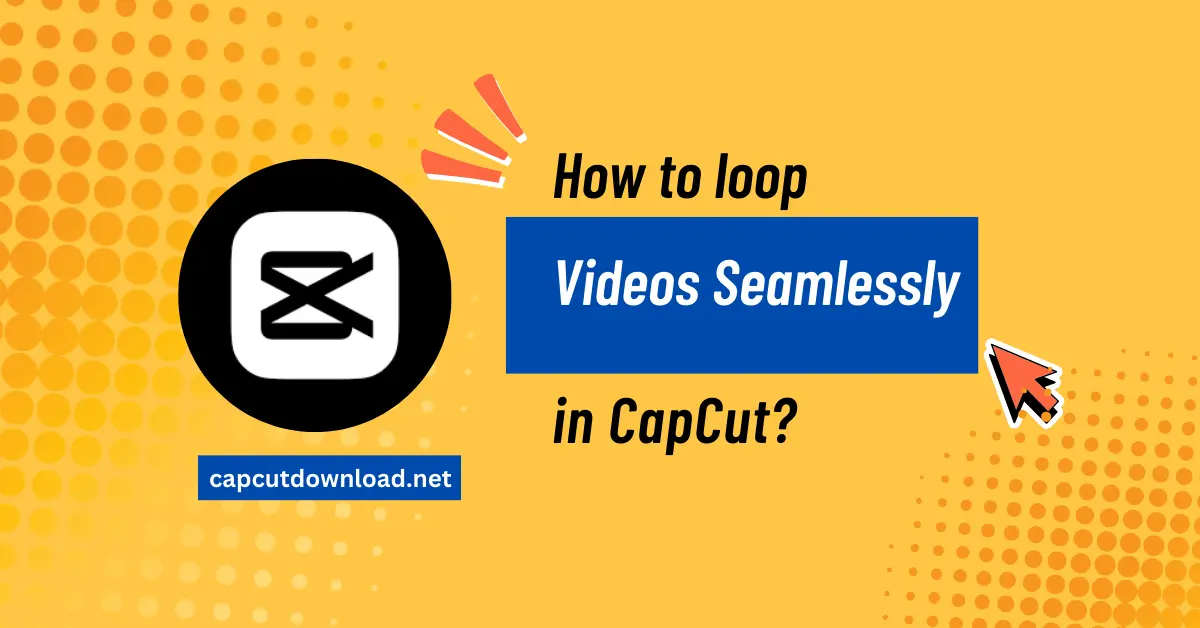 loop videos seamlessly in CapCut