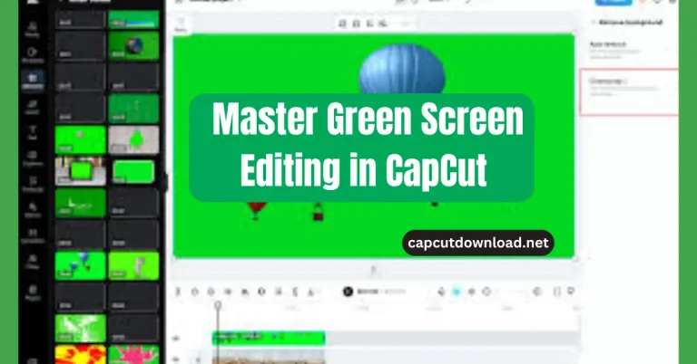 Master Green Screen Editing in CapCut