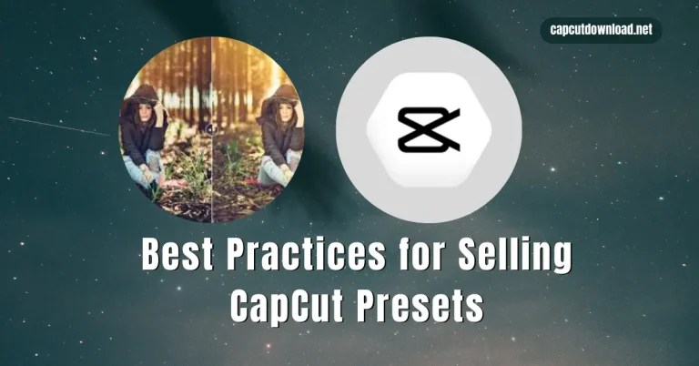 Best Practices for Selling CapCut Presets