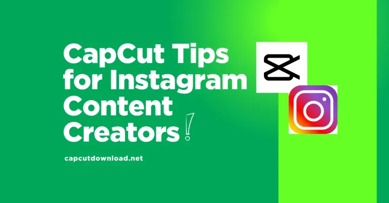CapCut Tips for Instagram Content Creators
