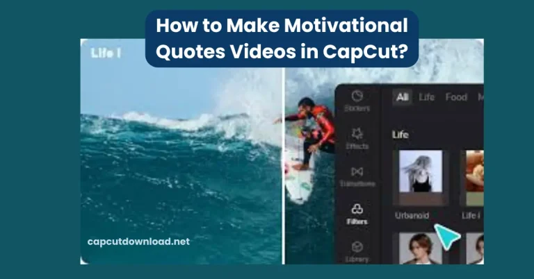 Make Motivational Quotes Videos in CapCut