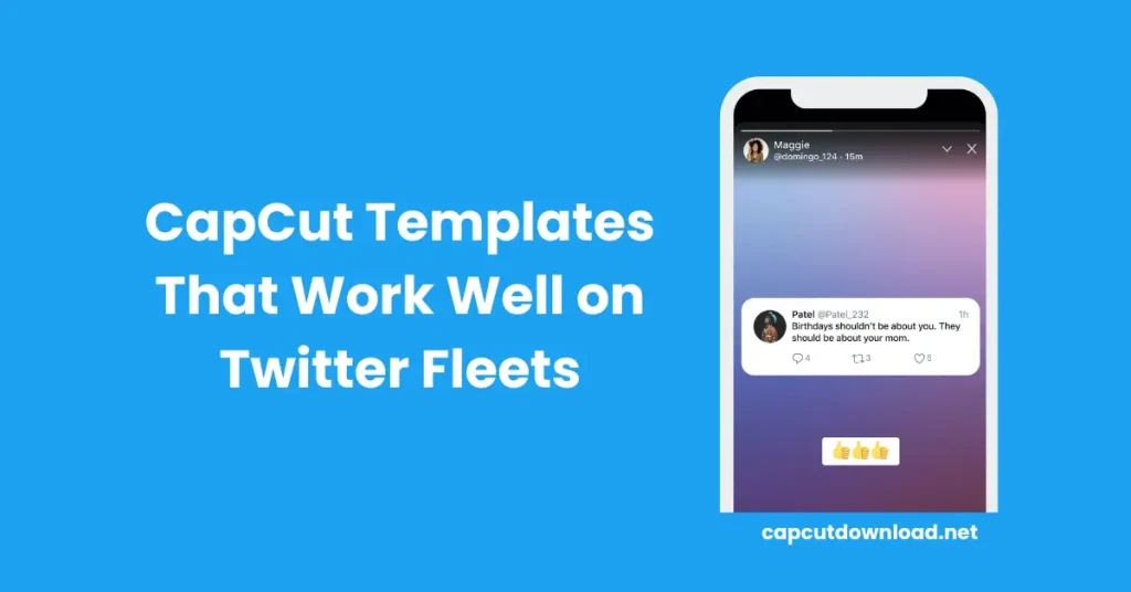 CapCut Templates That Work Well on Twitter Fleets