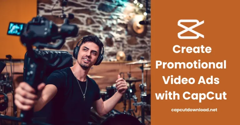 Create Promotional Video Ads with CapCut