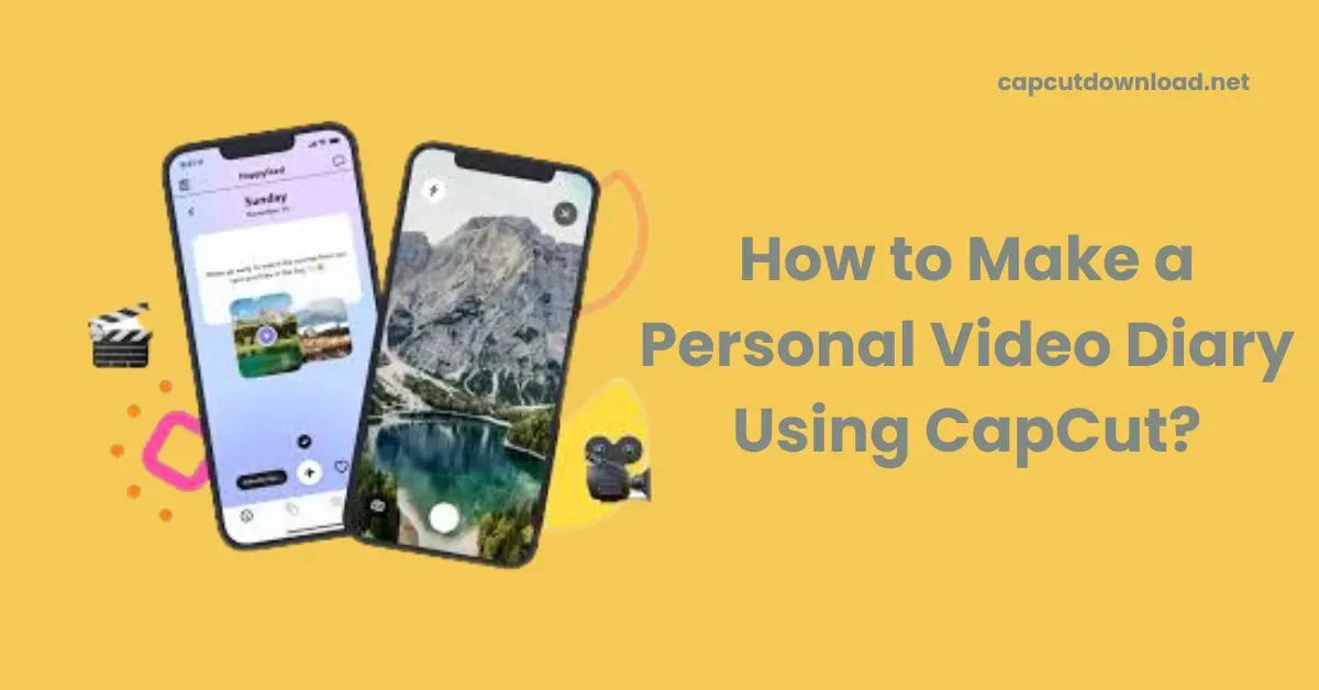 Make a Personal Video Diary Using CapCut