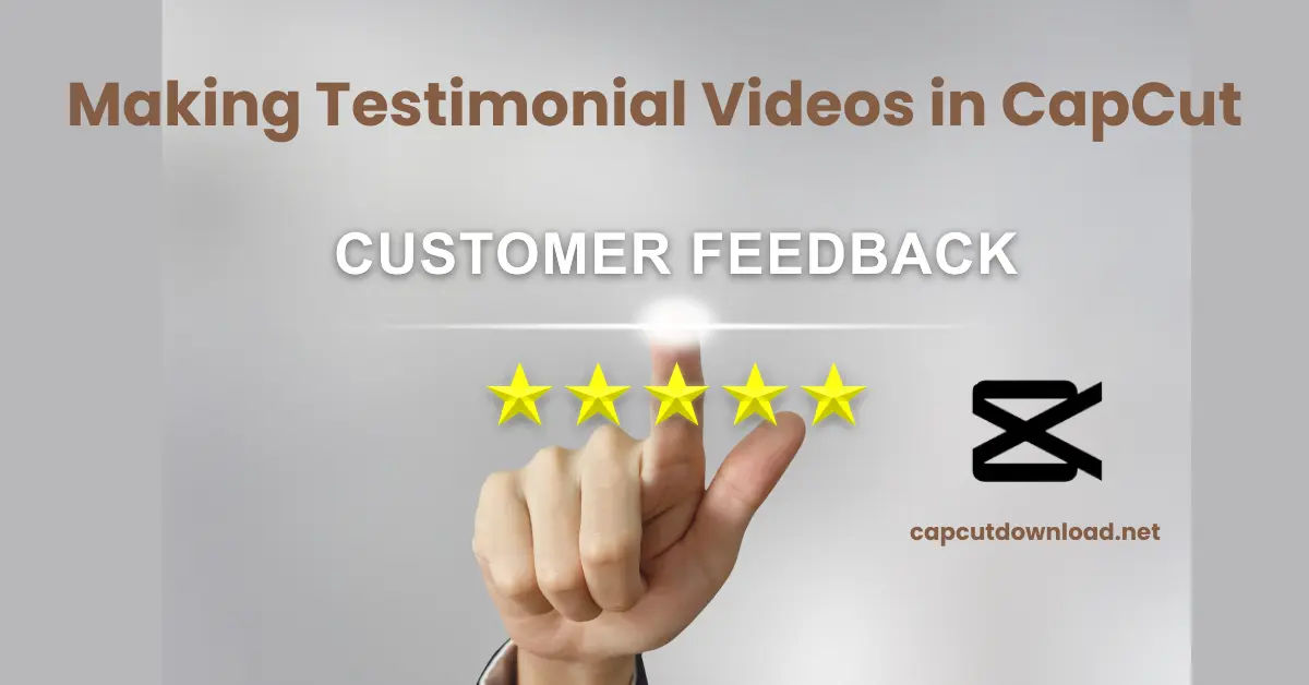 Making Testimonial Videos in CapCut