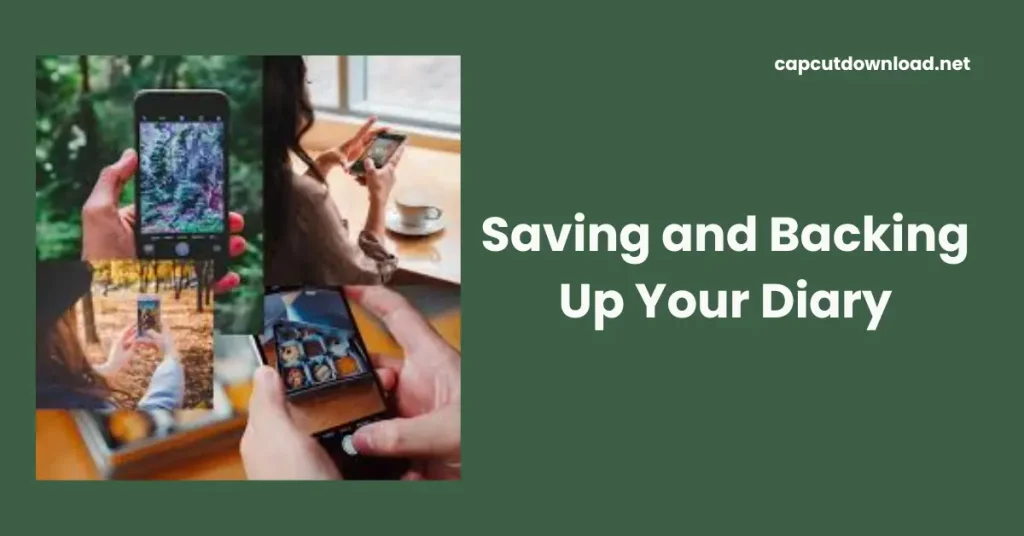 Saving and Backing Up Your Diary
