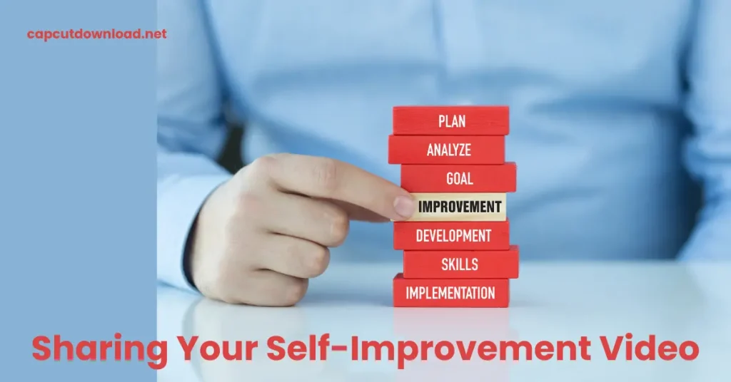 Sharing Your Self-Improvement Video
